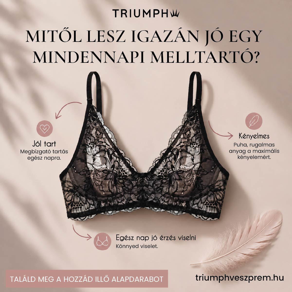 Advertisement showing a black lace bra on a beige background with Triumph logo and Hungarian text promoting all-day comfort and support.